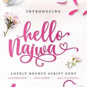 May include: A digital graphic featuring the text "INTRODUCING hello Najwa" in a bold pink script font, accompanied by the words "LOVELY BOUNCY SCRIPT FONT" and "ALTERNATES / LIGATURES / MULTILINGUAL" in black, decorated with pink petals and flowers.