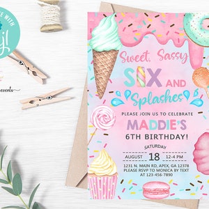 SWEET SASSY SIX and splashes girl birthday invitation, pool invite, cotton candy sweets donut ice cream cupcake, corjl digital printable.