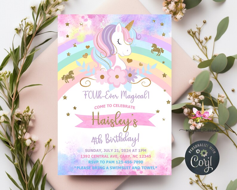 May include: A pink and blue unicorn birthday invitation with a rainbow, stars, and flowers. The text reads "FOUR-Ever Magical! Come to Celebrate Haisley's 4th Birthday!" with details for the party.