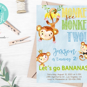 May include: A blue and green birthday invitation with a monkey theme. The invitation says "Monkey see monkey two!" and "Let's go bananas!" It also includes the name Jaxson and the text "is turning 2!"