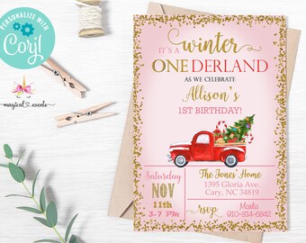 May include: Pink and gold glitter birthday invitation with a red truck carrying a Christmas tree. The text reads "It's a Winter One Derland as we celebrate Allison's 1st Birthday!"  The invitation includes the date, time, and location of the party.