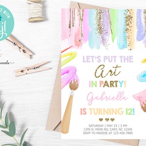 May include: A colorful invitation for a birthday party with a paintbrush and paint splatters. The text reads "Let's Put the Art in Party! Gabriella is turning 12!" with the date, time, address, and RSVP information.