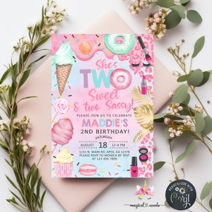 May include: Pink and blue birthday invitation with a donut, ice cream cone, cupcake, and other sweet treats. The text reads "She's Two Sweet & Two Sassy!" and "Maddie's 2nd Birthday!" with the date and time of the party.