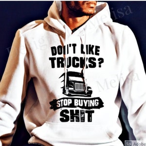 Don't Like Trucks Stop Buying Shit SVG / PNG digital download design image for Print / T-Shirt / Decal / Sticker. Cricut/ Silueta / Cameo svg