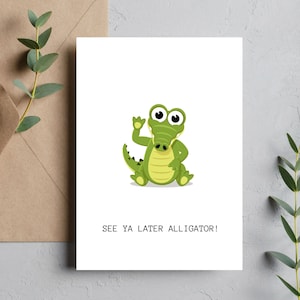 Leaving Card | Goodbye Card | Farewell Card | See Ya Later Alligator