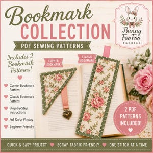 May include: A digital sewing pattern collection titled Bookmark Collection by Bunny Foo Foo Fabrics. It features two fabric bookmark designs, one triangular corner style and one rectangular classic style, both with floral patterns.