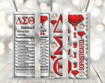 Delta Sigma Theta Nutrition Facts 3d Tumbler Wrap PNG Delta Sigma Theta 1913 Sophisticated 3d Fraternity, DST Sorority Tumbler Sublimation