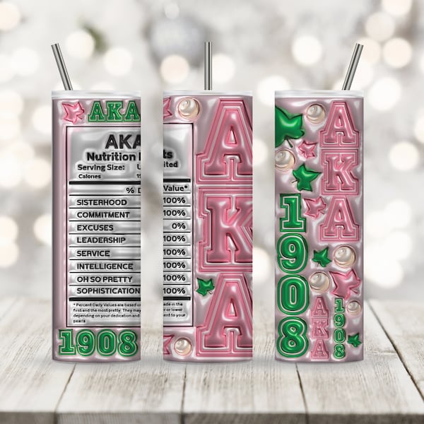 AKA Nutrition Facts 3d Tumbler Wrap PNG Pink And Green 3d Alpha Kappa Alpha Fraternity, Sorority 1908 Tumbler Sublimation Skinny 20oz