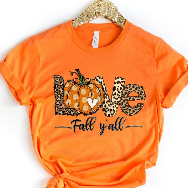 Love Fall Y'all Pumpkin Shirt, Fall Pumpkin Shirt, Fall Y'all Shirt, Pumpkin Leopard Shirt, Fall Shirt, Pumpkin Shirt, Love Pumpkin Shirt