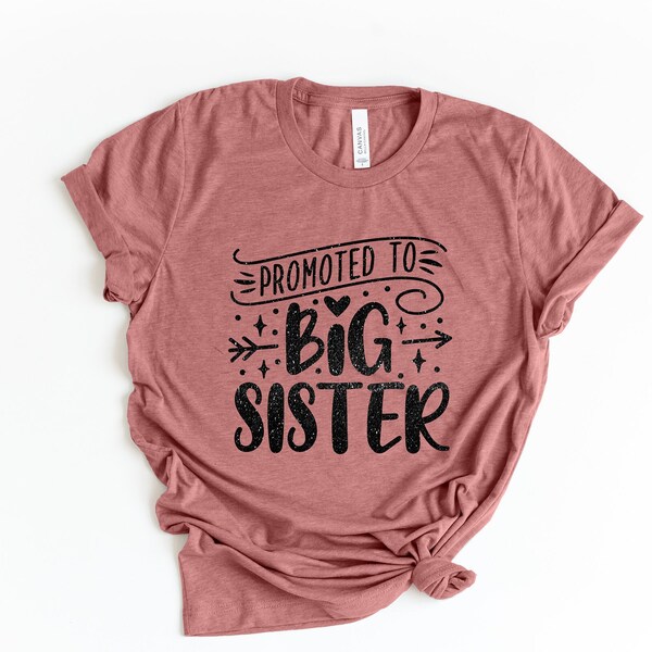 Promoted to Big Sister Shirt, Pregnancy Announcement, Big Sister Shirt, Big Sister Tee, Big Sister, Big Sis Shirt, Sister Shirt, Baby Shirt