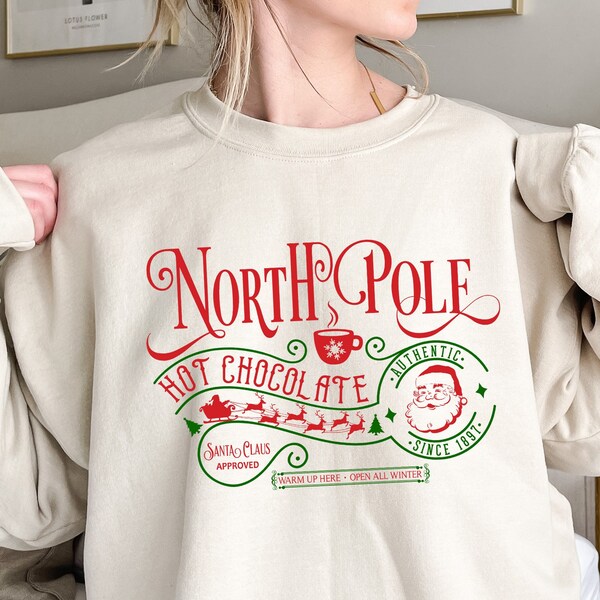 North Pole Sweatshirt, Christmas Sweatshirt, Christmas Shirt, Santa Shirt, Reindeer Shirt, Hot Chocolate Shirt, Christmas Gift, Santa Claus