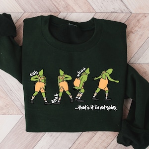 That's It I'm Not Going Sweatshirt, Grinch Christmas sweater , Christmas Sweatshirt, Christmas Gift, Merry Christmas Sweatshirt