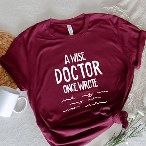 A Doctor Once Wrote Shirt, Funny Shirt, Funny Doctor Shirt, Doctor Gifts, Nurse Shirt, Nursing Shirt, Funny Nurse Shirt, Sarcastic Shirt