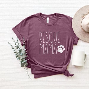 Rescue Mama Shirt, Dog Mama Shirt, Rescue Dog Shirt, Dog Mom Shirt,  Rescue Mom Shirt, Cute Dog Lover's Gift, Dog Mom Tshirt