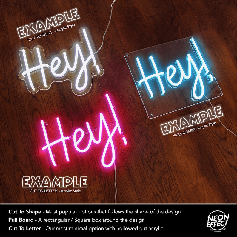 May include: Three examples of neon signs with the word "Hey!" in different styles. The top sign is white neon cut to the shape of the word. The middle sign is pink neon cut to the shape of the word. The bottom sign is blue neon on a clear acrylic background.