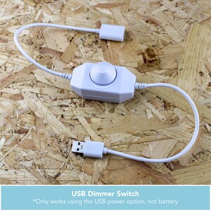 USB Dimmer Switch
Our dimmer switch allows you to adjust the brightness of your light. Great for using as a nightlight, in video backgrounds and for creating your own unique ambiance!