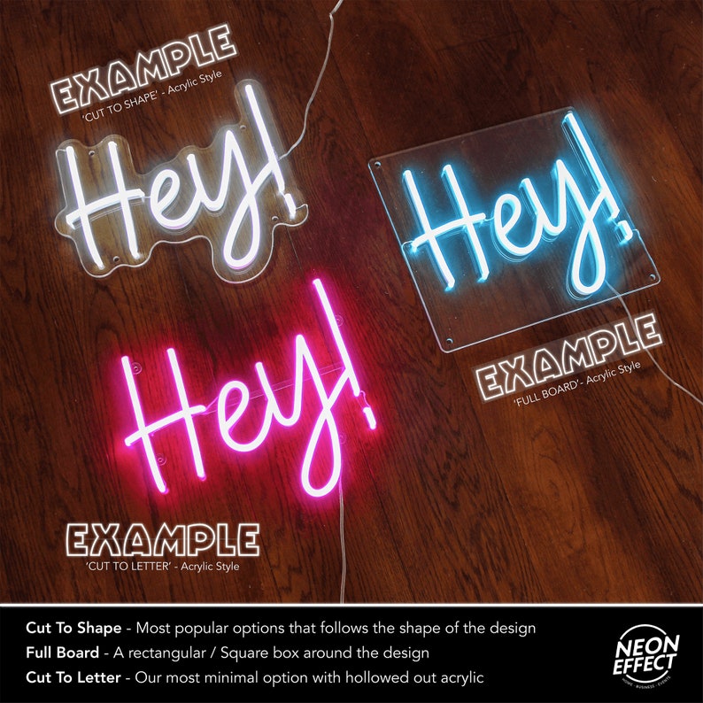 May include: Three examples of neon signs with the word "Hey!" in different styles. The top sign is white neon cut to the shape of the word. The middle sign is pink neon cut to the shape of the word. The bottom sign is blue neon on a clear acrylic background.