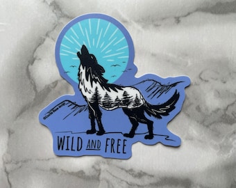 Wild and free - wild wolf howling at the moon - Vinyl sticker