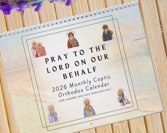 2026 Coptic Orthodox Calendar - Pray to the Lord on Our Behalf, Saints, Fasts, Feasts, Verses, Hymns, Doxology, Gospel Readings