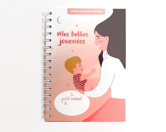 Carnet de liaison Mes belles journées pour bébé ou enfant gardé par une nounou ou en crèche