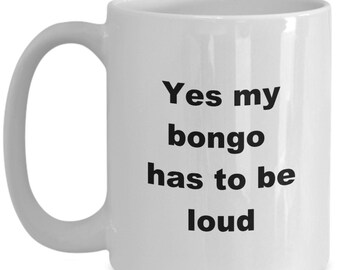 Bongo Geschenktasse, Lustige Bongo Kaffeetasse, Geschenk für Musiker, Bongo Spieler, Bongo Trommeln, Geschenk für Ihn, Geschenk für Sie