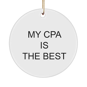 CPA Gift, Accountant Appreciation Ornament-My CPA Is The Best ornament- Gift for Coworker- Certified Public Accountant , Gift For him or Her