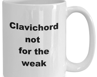 Clavichord Tasse, Clavichord Love, Geschenk für Clavichord Liebhaber, Clavichord Spieler Tasse