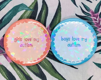 Girls/Boys Love My Autism Badges 58mm