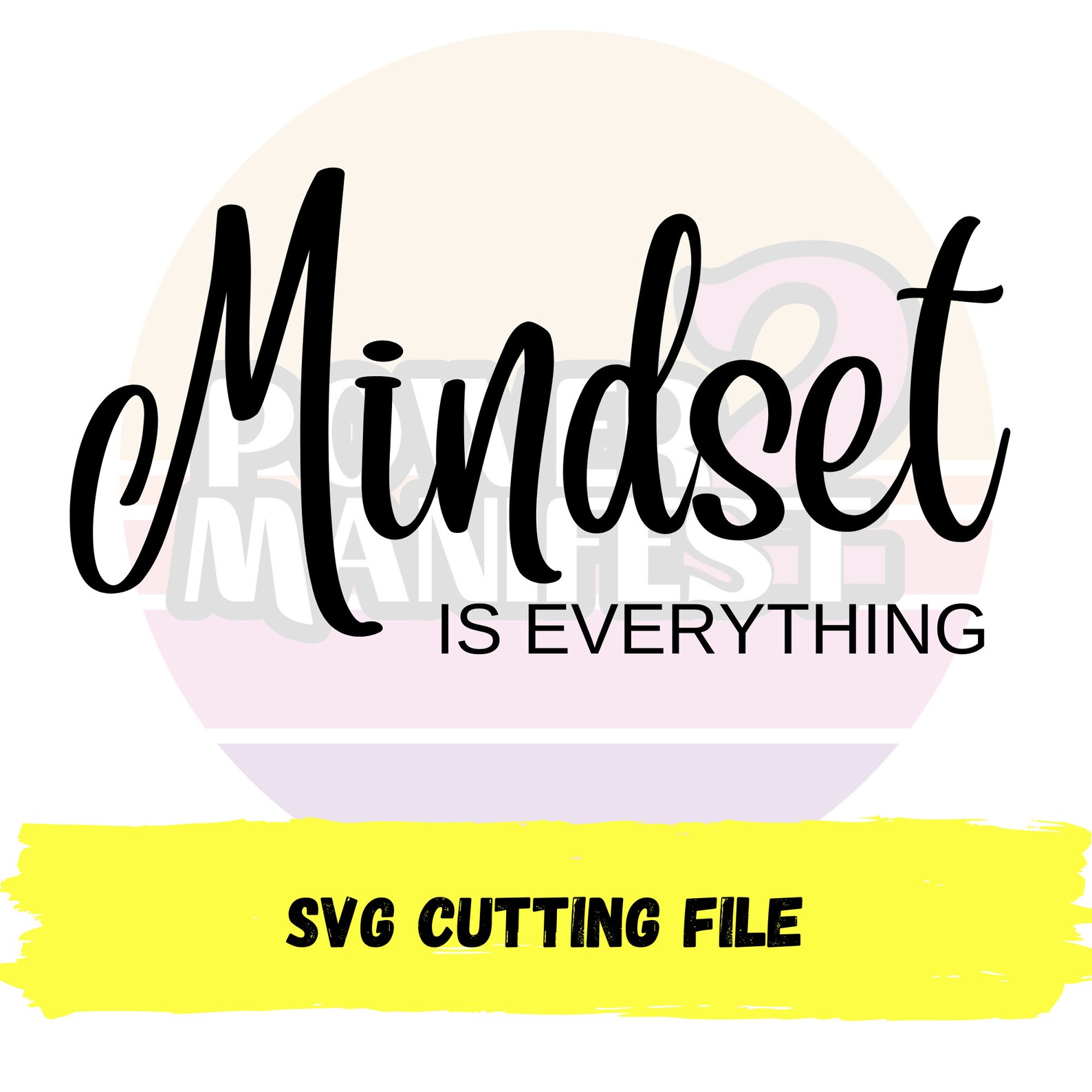 Mindset is Everything SVG Mindfulness SVG Cricut Cutting File Shirt
