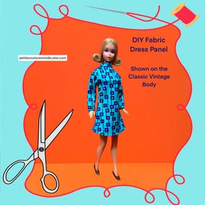 May include: DIY Fabric Dress Panel, shown on the Classic Vintage Body. The dress panel is blue with a geometric pattern of squares and circles. The doll is wearing black shoes.