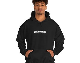 Comfortable Still Hungover Blend Hooded Sweatshirt | Unisex Sweatshirt