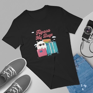 Alpaca My Bags Funny Travel Quote T-Shirt for Kids & Adults