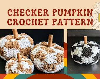 Checker Pumpkin Crochet Pattern - Set of 3 sizes! {Crochet Checker Pumpkins} {Crochet Fall Decor} {Checkers}