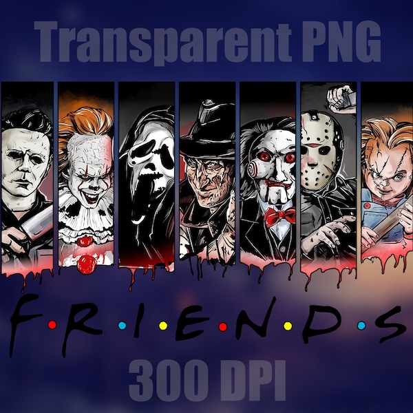 Horror Characters PNG, Friends Horror PNG, Friends Character Horror Sublimation PNG, Halloween Friends Png, ready to use on cricut