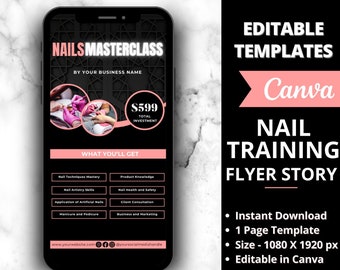 May include: A black and pink mobile phone screen displaying a flyer for a nail training course. The flyer has the title "NAILS MASTERCLASS" and the text "What You'll Get" with a list of topics. The flyer also includes the price of £599. The text "Editable Templates Canva" is displayed on the right side of the image.
