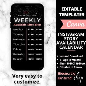 May include: A black smartphone displays a weekly availability calendar template. The template includes time slots from 9:00 AM to 3:00 PM, Monday through Sunday. Text on the right side reads "Editable Templates" and "Instagram Story Availability Calendar."