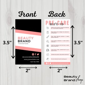 May include: A pink and black business card for a beauty brand called "Beauty Brand". The front of the card has the business name, social media handles, website address, and phone number. The back of the card has the text "Pre Care HIFU 7D" and a list of instructions for before a treatment.