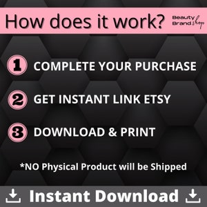 May include: A black and pink graphic with a white background showing three steps to download a digital product. The steps are: 1. Complete your purchase, 2. Get instant link Etsy, 3. Download & Print. The text *NO Physical Product will be Shipped* is below the steps. The text Instant Download is at the bottom of the graphic.