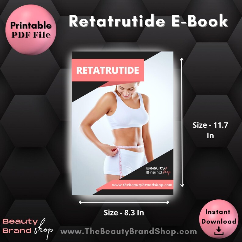 May include: A printable e-book titled "Retatrutide" with a woman wearing a white sports bra and white shorts measuring her waist with a tape measure. The e-book is 8.3 inches wide and 11.7 inches tall. The e-book is available for instant download.