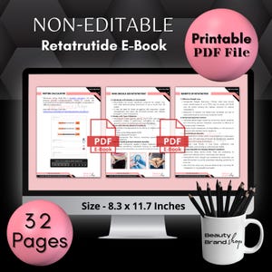 May include: A pink and black digital download for a printable Retatrutide E-Book. The e-book is 32 pages and measures 8.3 x 11.7 inches. The cover of the e-book shows a peptide calculator, who should use retatrutide, and the benefits of retatrutide.