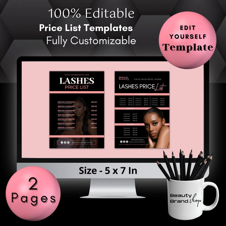 May include: Two editable price list templates for lash services. The templates are black with pink accents and feature a woman's face. The text on the templates reads "LASHES PRICE LIST" and "YOUR BUSINESS NAME LASHES PRICE LIST". The templates are 12.7 x 17.8 cm.