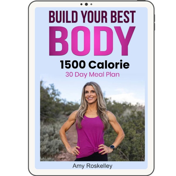 Build Your Best Body 1500 Calorie 30 Day Meal Plan