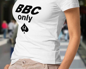 BBC ONLY t-shirt, Queen of Spades, hotwife white or black, QOS t-shirt
