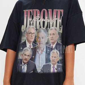 JEROME POWELL Shirt, Jerome Powell Tshirt, Jerome Powell Sweatshirt, Jerome Powell Merch, Jerome Powell Lover Shirt