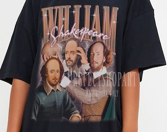 William Shakespeare Shirt, Shakespeare Homage Shirt, Shakespeare Shirt, Shakespeare Gift, Shakespeare Unisex Shirt, Shakespeare Poet Shirt