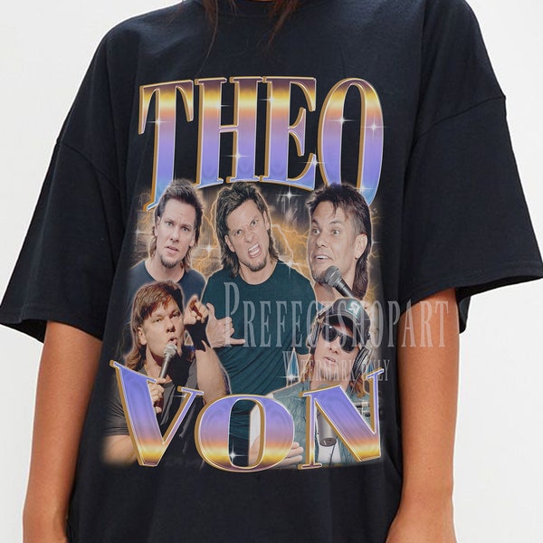 THEO VON Vintage Shirt , Comedian Theo Von Homage Fan Tees, Theo Von Homage Retro, Theo Von Graphic Retro 90s, Theo Von Merch