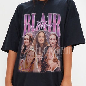 BLAIR WALDORF Shirt, Gossip Girl Blair Waldorf T-shirt, Blair Waldorf Homage Merch, Blair Waldorf Chuck Bass Tee, Leighton Meester Shirt