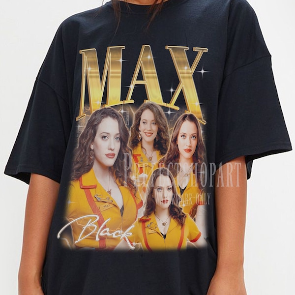 MAX BLACK Shirt, Max Black Homage T-Shirt, Maxine George Black Vintage Retro 90s Bootleg Merch, Funny Kat Dennings 2 Broke Girls Fan Gift