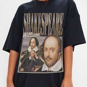 William Shakespeare Shirt, Shakespeare Homage Shirt, Shakespeare Shirt, Shakespeare Gift, Shakespeare Unisex Shirt, Shakespeare Poet Shirt