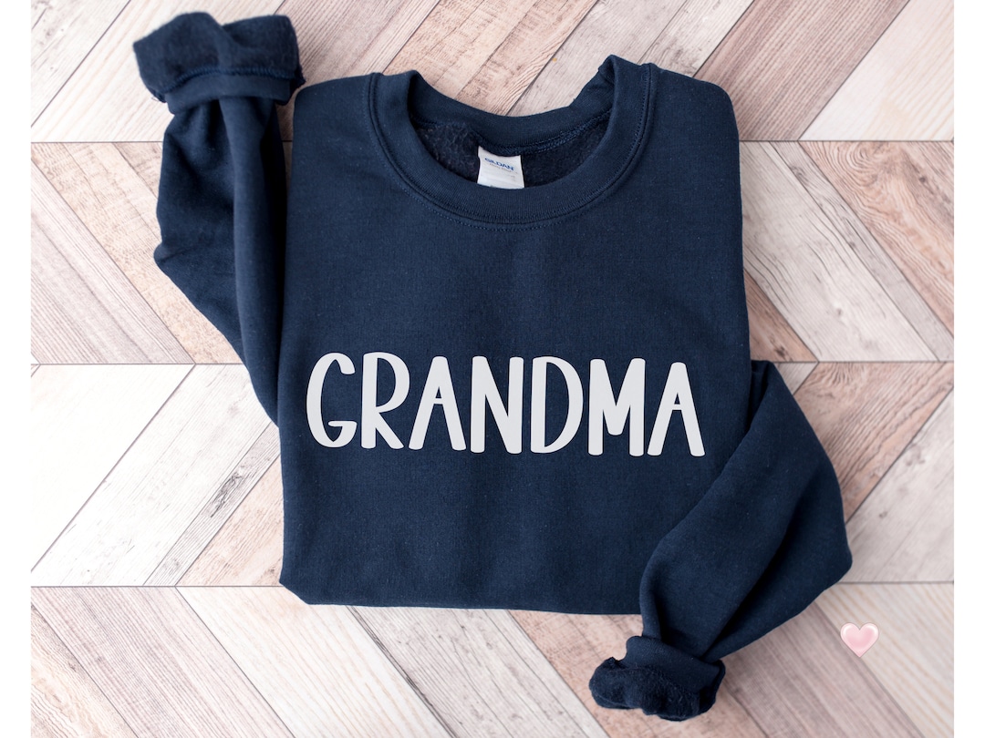 Grandma Sweatshirts New Grandma Crewneck Sweatshirt Gift Etsy